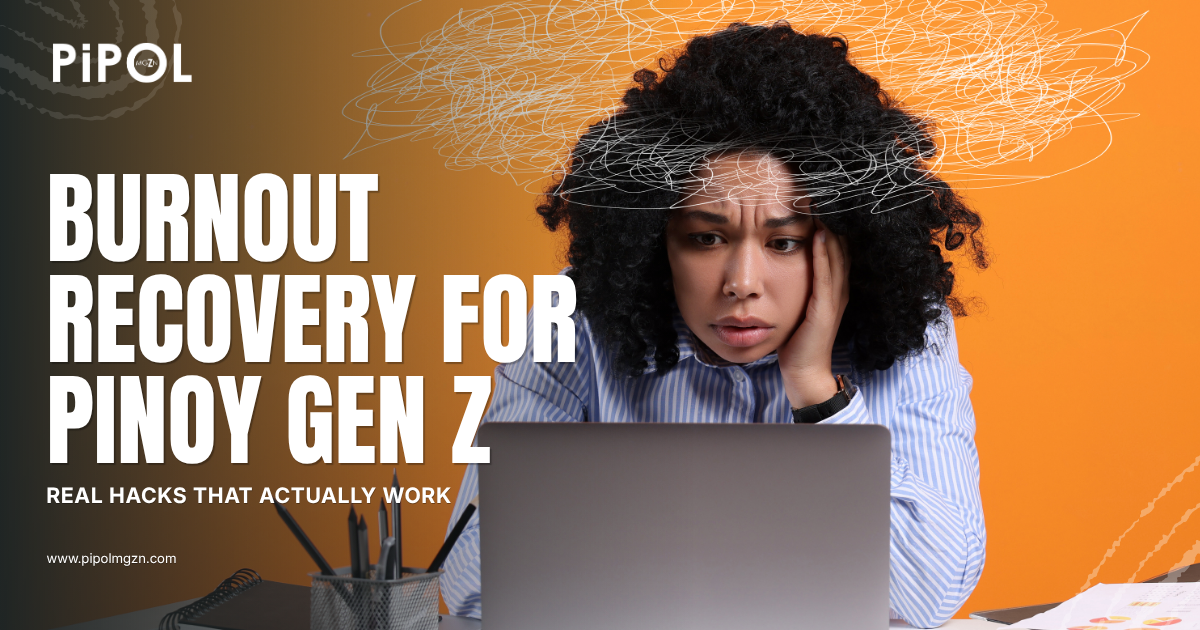 Burnout Recovery for Pinoy Gen Z: Real Hacks That Actually Work