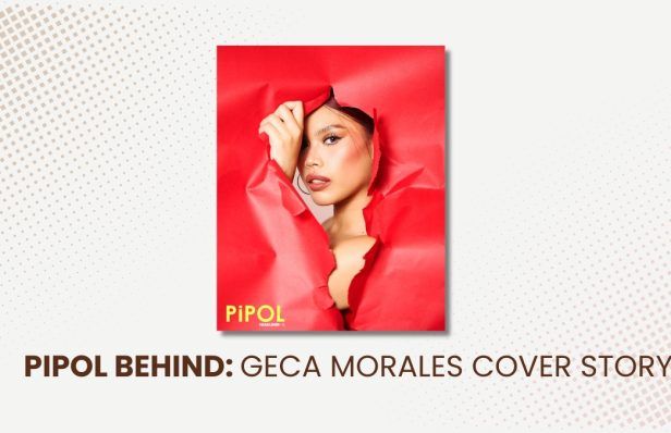 PIPOL Behind: Geca Morales Cover Story